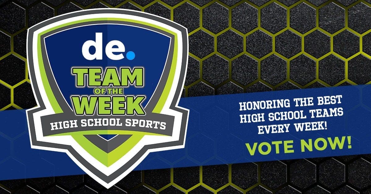 Vote for Week 3 Delaware High School Team of the Week