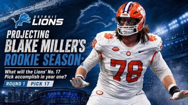 Projecting Blake Miller’s Rookie Season: What will the Lions’ No. 17 Pick accomplish in year one?