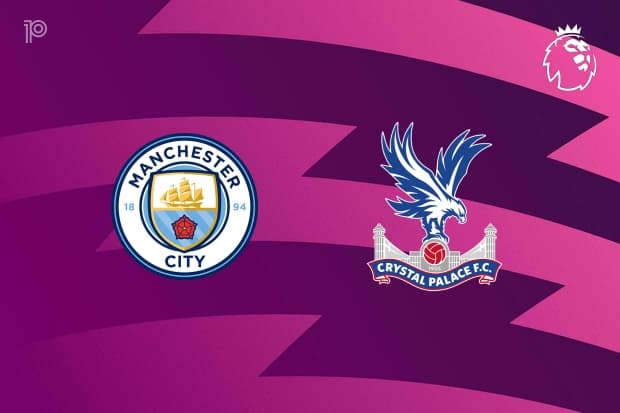 PREVIEW | Manchester City vs Crystal Palace: team news, lineups, predictions (Premier League 13/05)