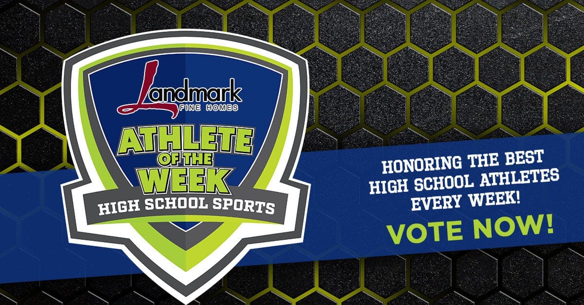 Vote for Landmark Fine Homes high school girls athlete of the week for May 4-10