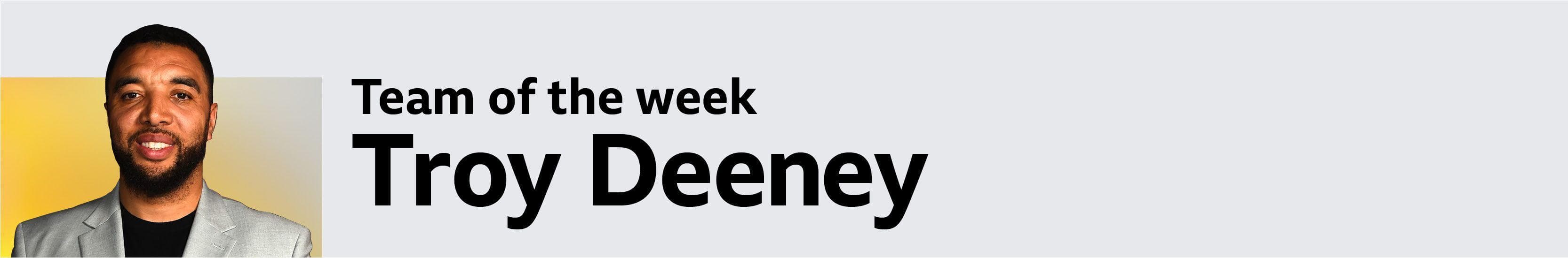 Who had 'sliding doors moment'? Deeney's team of the week
